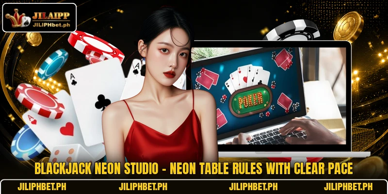 Blackjack Neon Studio - Neon Table Rules With Clear Pace