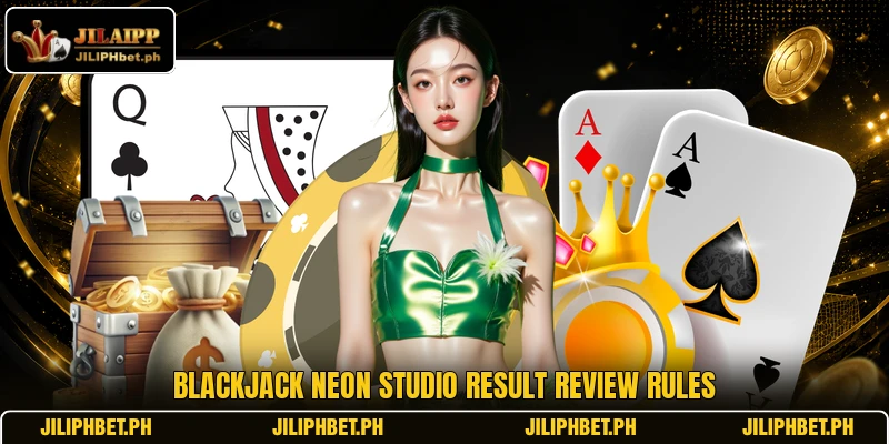 Blackjack Neon Studio result review rules
