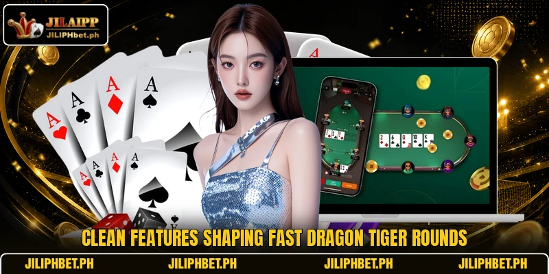 Clean features shaping fast Dragon Tiger rounds
