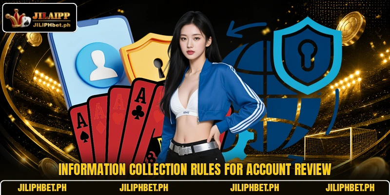 Information collection rules for account review