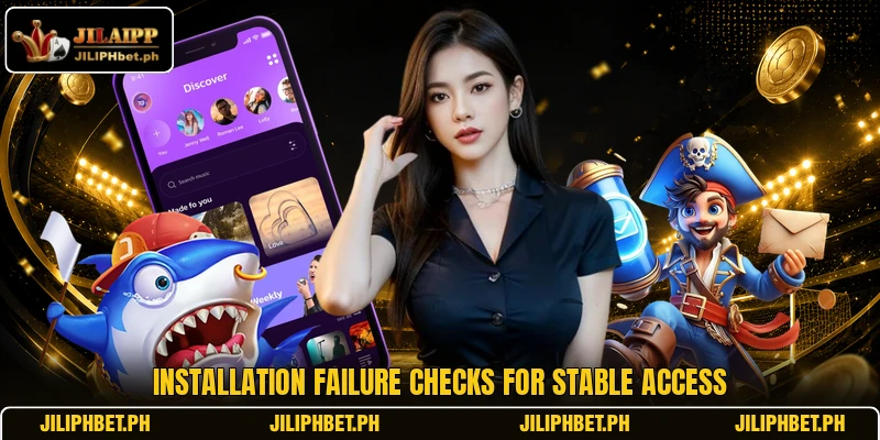 Installation failure checks for stable access