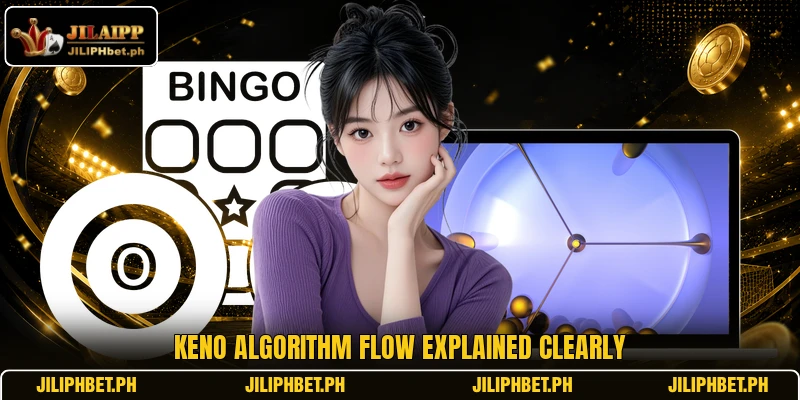 Keno algorithm flow explained clearly