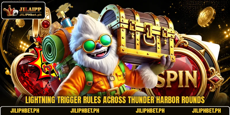 Lightning trigger rules across Thunder Harbor rounds