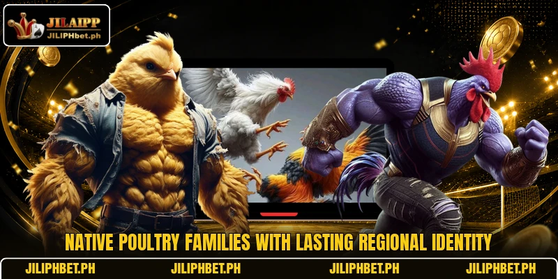 Native poultry families with lasting regional identity