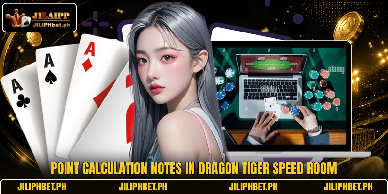 Point calculation notes in Dragon Tiger Speed Room