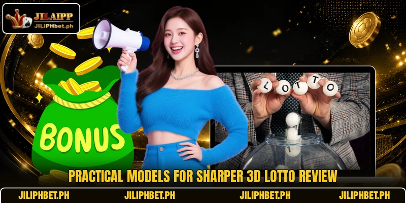 Practical models for sharper 3D Lotto review