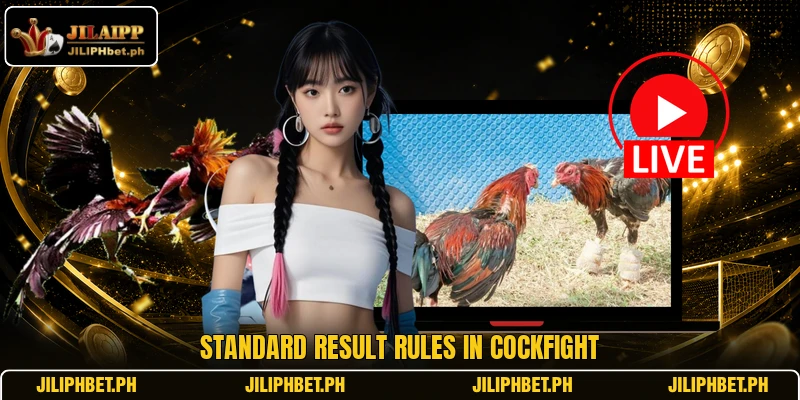 Standard result rules in cockfight