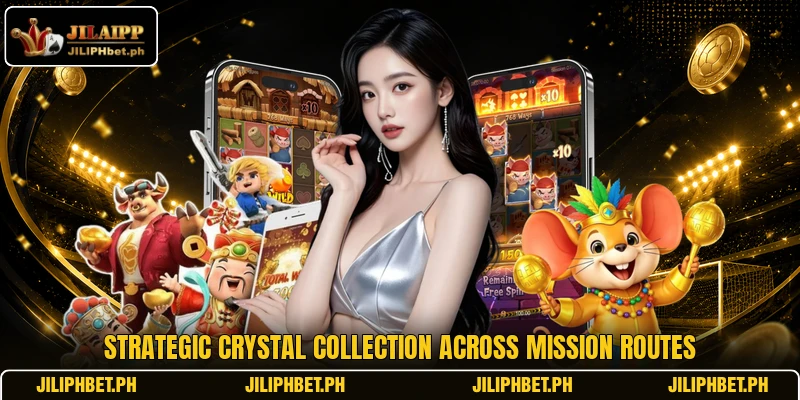 Strategic crystal collection across mission routes
