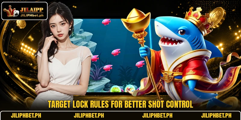 Target lock rules for better shot control