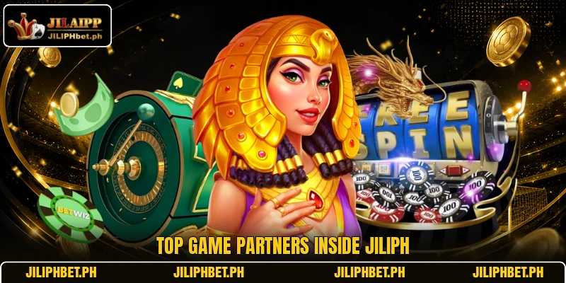 Top game partners inside JILIPH